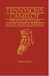 Tennyson's Camelot: The Idylls of the King and its Medieval Sources