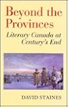 Beyond the Provinces: Literary Canada at Century's End (Heritage)