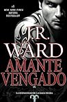 Amante vengado by J.R. Ward
