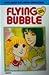 Flying Bubble