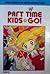 Part Time Kids*Go!