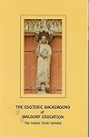 The Esoteric Background of Waldorf Education: The Cosmic Christ Impulse