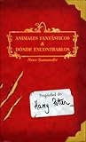 Animales fantásticos y dónde encontrarlos by Newt Scamander
