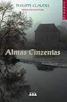 Almas Cinzentas by Philippe Claudel