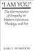 I Am You: The Hermeneutics of Empathy in Western Literature, Theology and Art (Princeton Legacy Library)