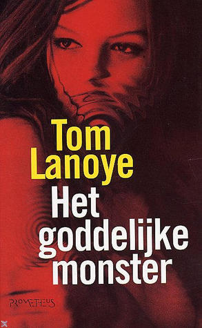 Het goddelijke monster (Monstertrilogie, #1)