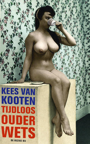 Tijdloos ouderwets: Negen bekentenissen (Paperback)