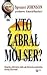 Kto zabrał mój ser? by Spencer Johnson