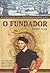 O Fundador by Aydano Roriz