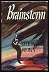 Brainstorm by Carlton Brown Brainstorm by Carlton Brown