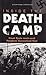 Inside the Death Camp by Stephane Downing