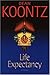 Life Expectancy by Dean Koontz