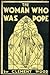 The Woman Who Was Pope by Clement Wood