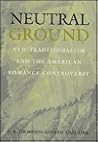 Neutral Ground: New Traditionalism and the American Romance Controversy