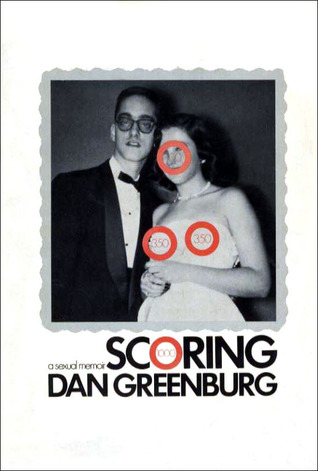 Scoring: A Sexual Memoir (Hardcover)