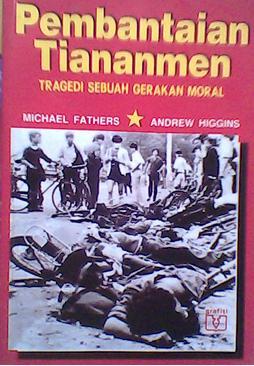 Pembantaian Tiananmen: Tragedi Sebuah Gerakan Moral (Paperback)