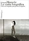 La visión fotográ...