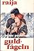 Guldfågeln (Raija, #23)