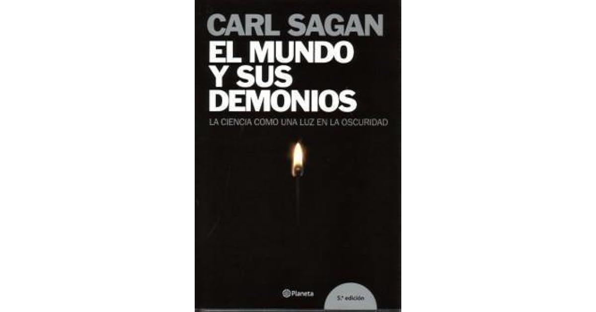 El mundo y sus demonios: La ciencia como una luz en la oscuridad by