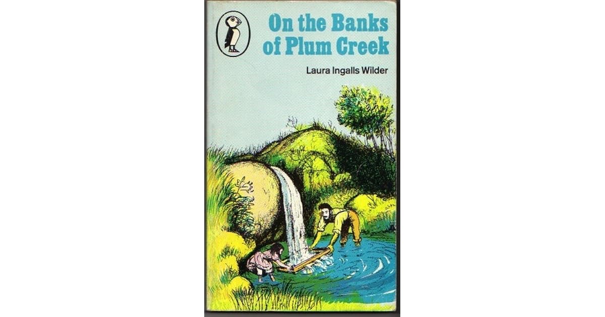 On the Banks of Plum Creek by Laura Ingalls Wilder