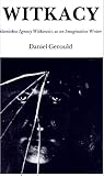 Witkacy: Stanislaw Ignacy Witkiewicz as an Imaginative Writer Witkacy: Stanislaw Ignacy Witkiewicz as an Imaginative Writer