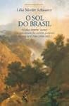 O sol do Brasil: Nicolas-Antoine Taunay e as desventuras dos artistas franceses na corte de d. João