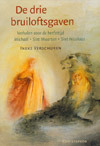 De drie bruiloftsgaven (Hardcover)