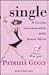 Single. Il fascino intramontabile della donna libera by Patrizia Gucci