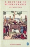 A History of Modern France, Volume 2: From the First Empire to the Second Empire, 1799-1871 (Paperback)