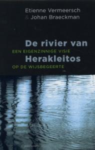 De rivier van Herakleitos: een eigenzinnige visie op de wijsbegeerte (Paperback)