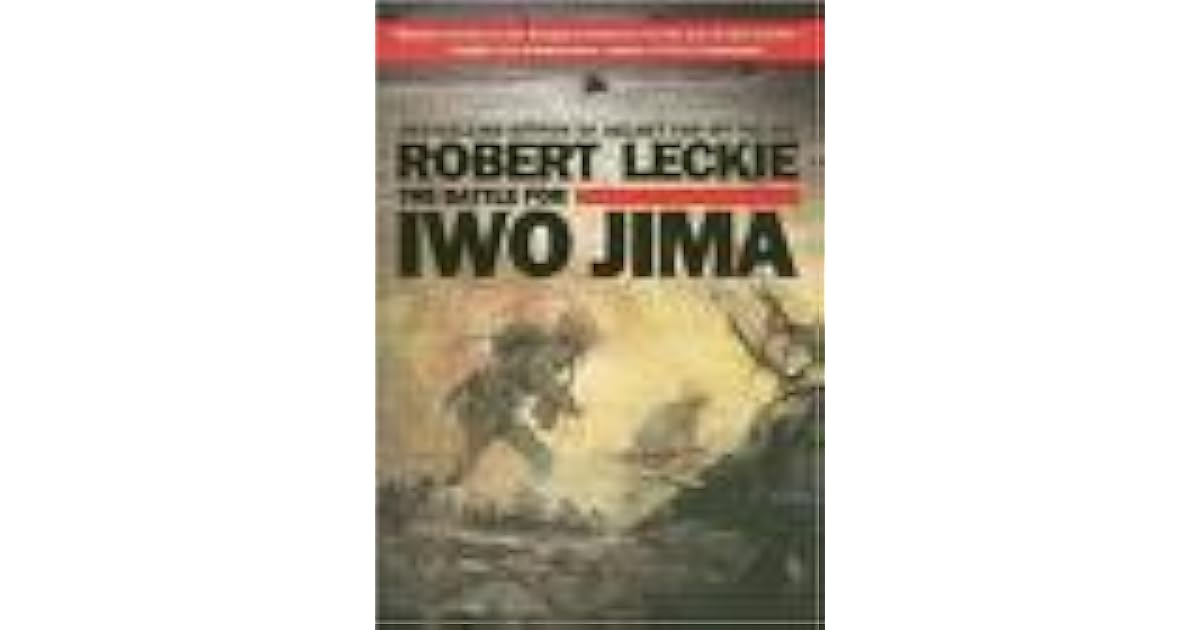 Battle for Iwo Jima by Robert Leckie