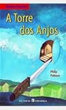A Torre dos Anjos by Philip Pullman
