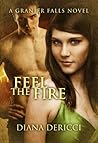 Feel The Fire (Granier Falls, #2)