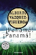 Portada de ¡Panamá! ¡Panamá!, de Alberto Vázquez-Figueroa