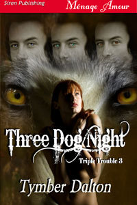 Three Dog Night (Triple Trouble, #3)