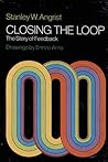 Closing the Loop: The Story of Feedback