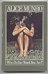 Who Do You Think You Are? by Alice Munro