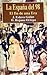 La España del 98: El fin de una era