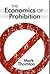 The Economics of Prohibition