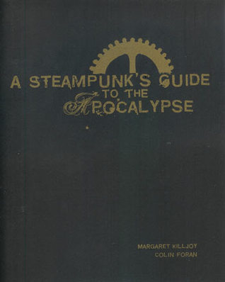 A SteamPunk's Guide to the Apocalypse (Zine)