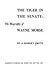 The Tiger in the Senate:  A Biography of Senator Wayne Morse