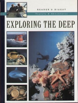 Reader's Digest Travels & Adventures: Exploring The Deep (Hardcover)