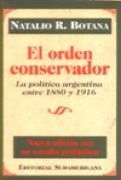 El orden conservador: La política argentina entre 1880 y 1916 (Paperback)