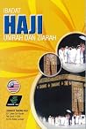 Panduan Ibadat Haji, Umrah Dan Ziarah Panduan Ibadat Haji, Umrah Dan Ziarah
