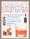 The Complete Guide to Spirits & Liqueurs