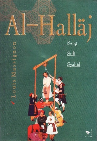 Al-Hallaj: Sang Sufi Syahid (Paperback)