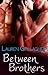 Between Brothers