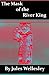 The Mask of the River King