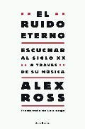 Portada de El ruido eterno, de Alex Ross