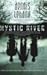 Mystic River by Dennis Lehane